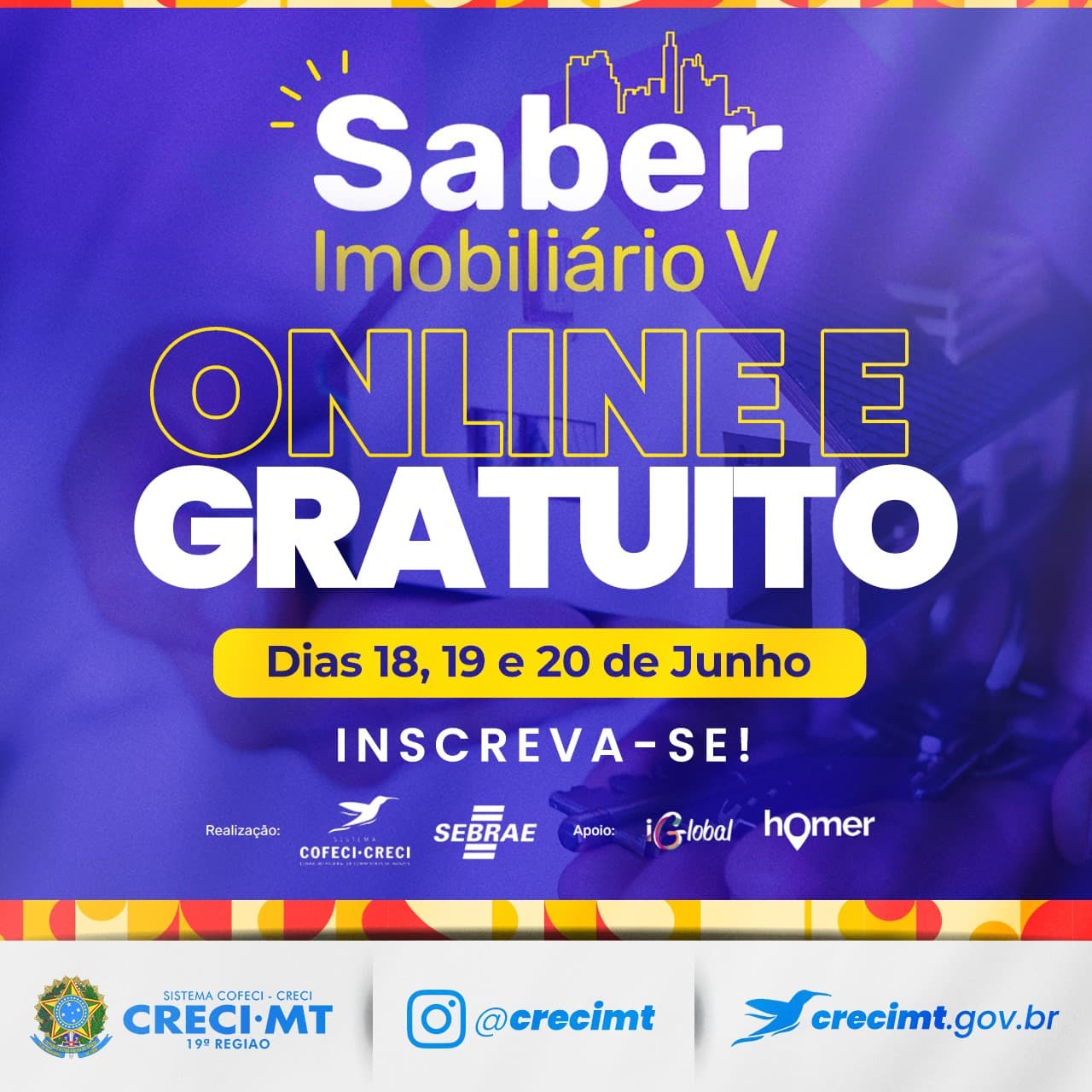 5ª EDIÇÃO DO SABER IMOBILIÁRIO - CORRETOR: É UM EVENTO ONLINE E GRATUITO!